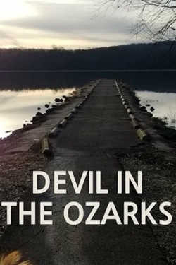 Watch free Devil in the Ozarks movies HD online