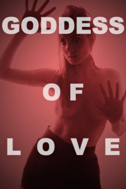 Watch free Goddess of Love movies HD online