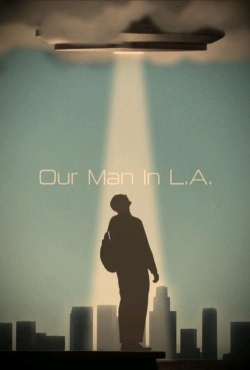 Watch free Our Man In L.A. movies HD online