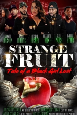 Watch free Strange Fruit: Tale Of A Black Girl Lost movies HD online