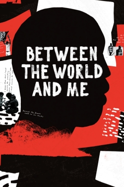 Watch free Between the World and Me movies HD online