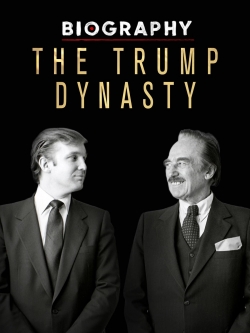 Watch free Biography: The Trump Dynasty movies HD online