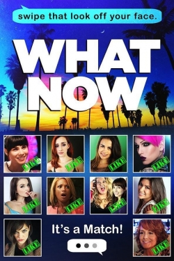 Watch free What Now movies HD online