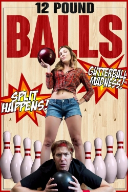 Watch free 12 Pound Balls movies HD online