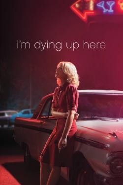 Watch free I'm Dying Up Here movies HD online