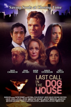 Watch free Last Call in the Dog House movies HD online