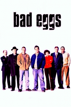 Watch free Bad Eggs movies HD online