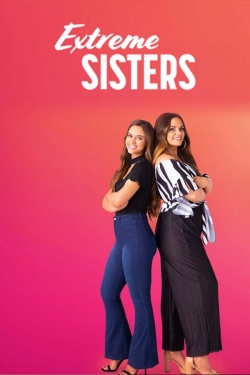 Watch free Extreme Sisters movies HD online