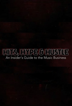 Watch free Hits, Hype & Hustle: An Insider's Guide to the Music Business movies HD online