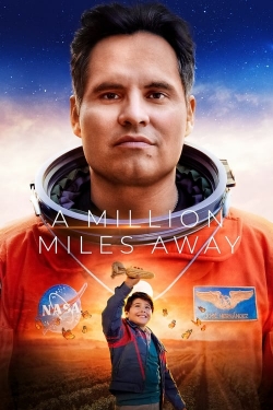 Watch free A Million Miles Away movies HD online