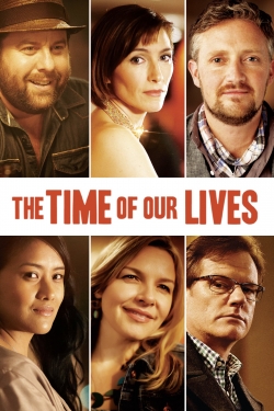 Watch free The Time of Our Lives movies HD online