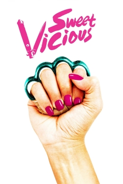 Watch free Sweet/Vicious movies HD online