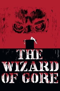 Watch free The Wizard of Gore movies HD online