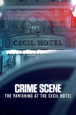 Watch free Crime Scene: The Vanishing at the Cecil Hotel movies HD online