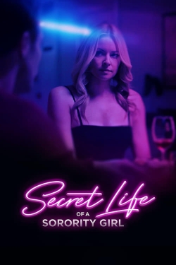 Watch free Secret Life of a Sorority Girl movies HD online