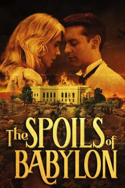 Watch free The Spoils of Babylon movies HD online