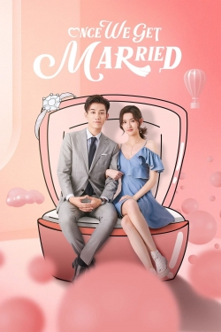 Watch free Once We Get Married movies HD online