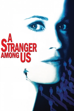 Watch free A Stranger Among Us movies HD online