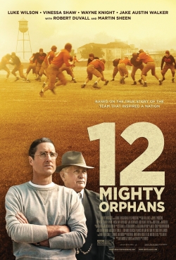 Watch free 12 Mighty Orphans movies HD online