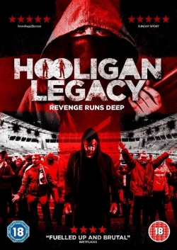 Watch free Hooligan Legacy movies HD online