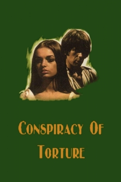 Watch free The Conspiracy of Torture movies HD online