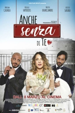 Watch free Anche senza di te movies HD online