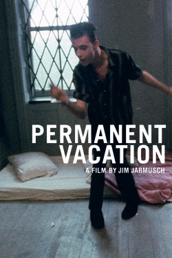 Watch free Permanent Vacation movies HD online