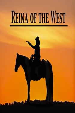 Watch free Reina of the West movies HD online