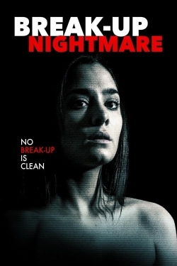 Watch free Break-Up Nightmare movies HD online