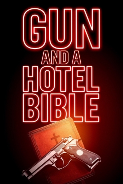 Watch free Gun and a Hotel Bible movies HD online