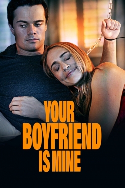 Watch free Your Boyfriend is Mine movies HD online