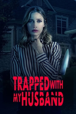 Watch free Trapped with My Husband movies HD online