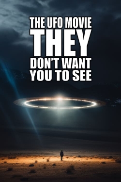 Watch free The UFO Movie THEY Don't Want You to See movies HD online