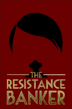 Watch free The Resistance Banker movies HD online