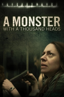 Watch free A Monster with a Thousand Heads movies HD online