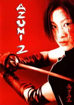 Watch free Azumi 2: Death or Love movies HD online