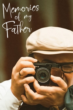 Watch free Memories of My Father movies HD online