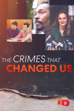 Watch free The Crimes that Changed Us movies HD online