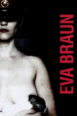 Watch free Eva Braun movies HD online