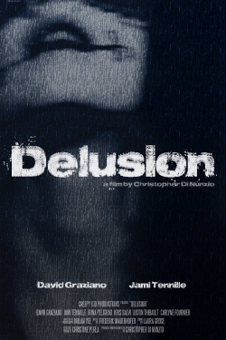 Watch free Delusion movies HD online