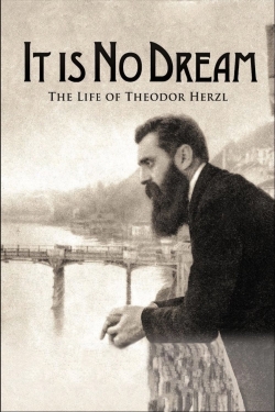 Watch free It Is No Dream: The Life Of Theodor Herzl movies HD online