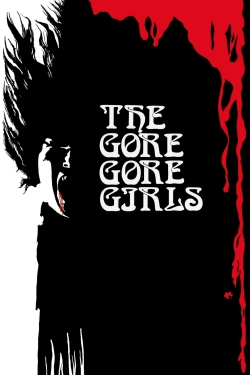 Watch free The Gore Gore Girls movies HD online