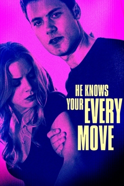 Watch free He Knows Your Every Move movies HD online