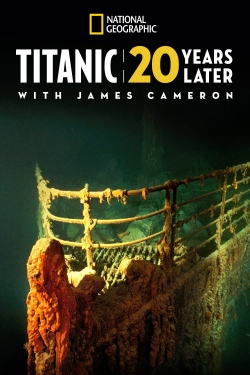 Watch free Titanic: 20 Years Later with James Cameron movies HD online