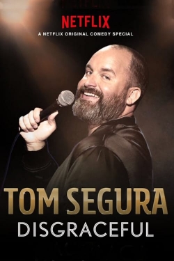 Watch free Tom Segura: Disgraceful movies HD online