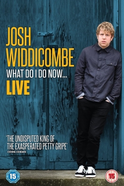 Watch free Josh Widdicombe: What Do I Do Now... movies HD online