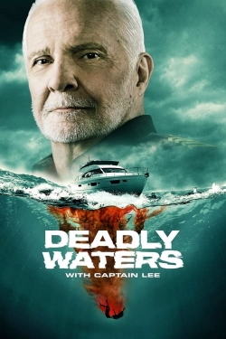 Watch free Deadly Waters with Captain Lee movies HD online