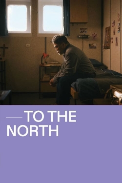 Watch free To The North movies HD online