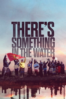 Watch free There's Something in the Water movies HD online