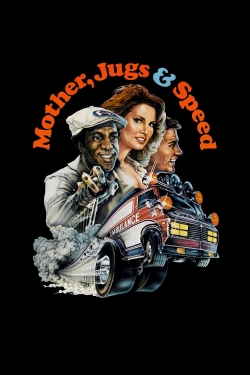 Watch free Mother, Jugs & Speed movies HD online